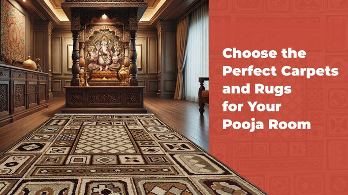 Choose the perfect carpets and rugs for your Pooja room